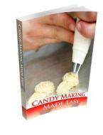 Ebook Candy Making Made Easy di Ouvrage Collectif, Site License edito da Publisher s22724