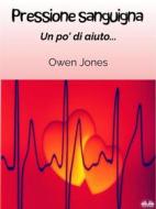 Ebook Pressione Sanguigna di Owen Jones edito da Tektime
