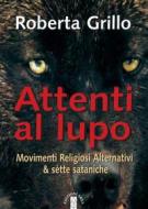 Ebook Attenti al lupo di Roberta Grillo edito da Ares