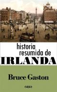 Ebook Historia Resumida De Irlanda di Bruce Gaston edito da Babelcube Inc.