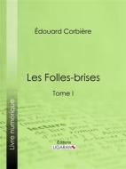 Ebook Les Folles-brises di Ligaran, Édouard Corbière edito da Ligaran