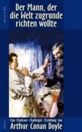 Ebook Der Mann, der die Welt zugrunde richten wollte di Arthur Conan Doyle, Ronald Hoppe edito da Books on Demand