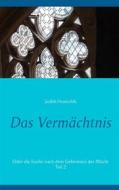 Ebook Das Vermächtnis 2 di Judith Pientschik edito da Books on Demand
