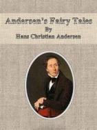 Ebook Andersen’s Fairy Tales di Hans Christian Andersen edito da Hans Christian Andersen