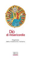 Ebook Dio di misericordia di AA.VV. edito da EDB - Edizioni Dehoniane Bologna