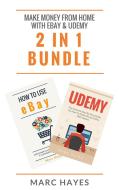 Ebook Make Money From Home with Ebay & Udemy (2 in 1 Bundle) di Marc Hayes edito da Marc Hayes