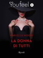 Ebook La donna di tutti (Youfeel) di Mogni Mariella edito da Rizzoli