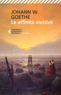 Ebook Le affinità elettive di Johann Wolfgang Goethe edito da Feltrinelli Editore
