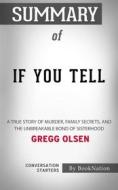 Ebook If You Tell: A True Story of Murder, Family Secrets, and the Unbreakable Bond of Sisterhood by Gregg Olsen: Conversation Starters di dailyBooks edito da Daily Books
