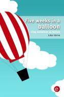Ebook Five weeks in a balloon/Cinq semaines au ballon (Bilingual edition/Édition bilingue) di Jules Verne, Jules VERNE edito da Jules Verne