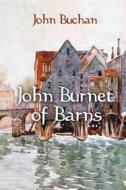 Ebook John Burnet of Barns di John Buchan edito da Interactive Media