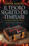 Ebook Il tesoro segreto dei templari di Sabine Martin edito da Newton Compton Editori