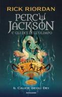 Ebook Percy Jackson e gli dei dell'Olimpo. #6 Il calice degli dei di Riordan Rick edito da Mondadori