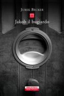Ebook Jacob il bugiardo di Jurek Becker edito da Neri Pozza
