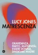 Ebook Matrescenza di Lucy Jones edito da Editori Laterza