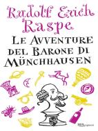 Ebook Le avventure del barone di Munchhausen di Raspe Rudolf Erich edito da BUR