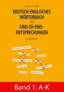Ebook Deutsch-englisches Wörterbuch der Eins-zu-eins-Entsprechungen in zwei Bänden di Gerhard E.H. Meier edito da Books on Demand