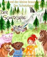 Ebook Kim und der kleine braune Bär - Der Schatzberg di Bernd Goldschmidt, Birgit Goldschmidt edito da BookRix