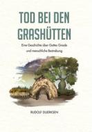 Ebook Tod bei den Grashütten di Rudolf Duerksen edito da Books on Demand