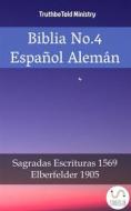Ebook Biblia No.4 Español Alemán di Truthbetold Ministry edito da TruthBeTold Ministry