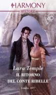 Ebook Il ritorno del conte ribelle di Lara Temple edito da HarperCollins Italia