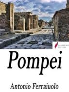 Ebook Pompei di Antonio Ferraiuolo edito da Passerino