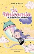 Ebook Unicornia. Un cucciolo da salvare di Punset Ana edito da Mondadori
