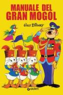 Ebook Manuale del Gran Mogol di Disney edito da Giunti