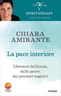 Ebook La pace interiore di Amirante Chiara edito da Piemme