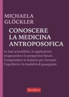 Ebook Conoscere la medicina antroposofica di Michaela Glöckler edito da Terra Nuova Edizioni