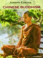 Ebook Chinese Buddhism (Annotated) di Joseph Edkins edito da ePembaBooks
