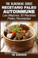Ebook Recetario Paleo Autoinmune: ¡las Mejores 30 Recetas Paleo Reveladas! di The Blokehead edito da Babelcube Inc.