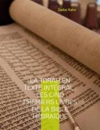 Ebook La Torah en texte intégral : Les cinq premiers livres de la Bible hébraïque di Zadoc Kahn edito da Books on Demand