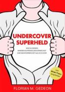 Ebook Undercover Superheld di Florian Gedeon edito da Books on Demand