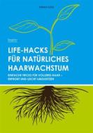 Ebook Life-Hacks für natürliches Haarwachstum di Fabian Klein edito da Books on Demand