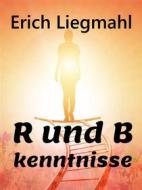 Ebook B und R kenntnisse di Erich Liegmahl edito da Books on Demand