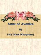 Ebook Anne of Avonlea di Lucy Maud Montgomery edito da Publisher s11838