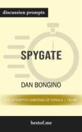 Ebook Summary: "Spygate: The Attempted Sabotage of Donald J. Trump" by Dan Bongino | Discussion Prompts di bestof.me edito da bestof.me