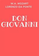Ebook Don Giovanni di Lorenzo Da Ponte, Wolfgang Amadeus Mozart edito da Anonimo Romano