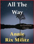 Ebook All The Way di Annie Rix Militz edito da Andura Publishing