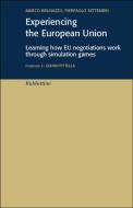 Ebook Experiencing the European Union di Marco Brunazzo, Pierpaolo Settembri edito da Rubbettino Editore