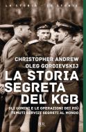 Ebook La storia segreta del KGB di Gordievskij Oleg, Andrew Christopher edito da Rizzoli