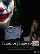 Ebook Fata Morgana Web 2019. Un anno di visioni di aa. vv. edito da Luigi Pellegrini Editore