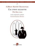 Ebook La croce azzurra di Gilbert Keith Chesterton edito da Leone Editore