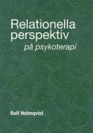 Ebook Relationella perspektiv på psykoterapi di Rolf Holmqvist edito da Books on Demand