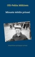Ebook Minusta tehtiin prinssi di Olli-Pekka Mäkinen edito da Books on Demand