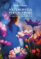 Ebook Naturopatia per l’autismo di Giada Dispensa edito da Fontana Editore