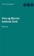 Ebook Vera og Bjarnes hektiske forår di Henrik Neergaard edito da Books on Demand