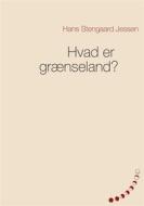 Ebook Hvad er grænseland? di Hans Stengaard Jessen edito da Books on Demand