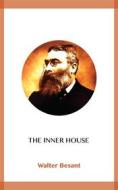 Ebook The Inner House di Walter Besant edito da Blackmore Dennett